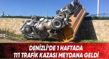 Denizli'de 1 haftada 111 trafik kazası meydana geldi