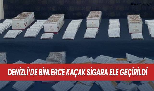 Denizli’de binlerce kaçak sigara ele geçirildi