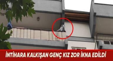 Denizli'de intihara kalkışan genç kız zor ikna edildi