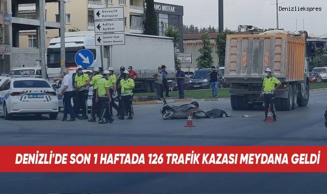 Denizli'de son 1 haftada 126 trafik kazası meydana geldi