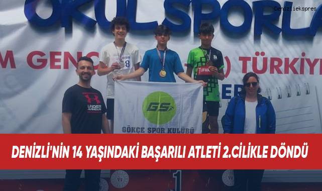 Denizli'nin 14 yaşındaki başarılı atleti 2.cilikle döndü