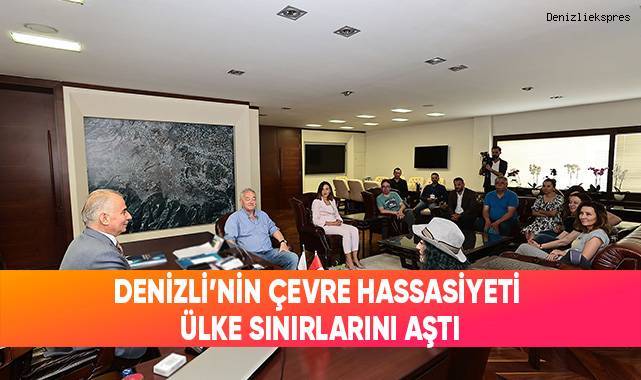 Denizli’nin Çevre Hassasiyeti Ülke Sınırlarını Aştı