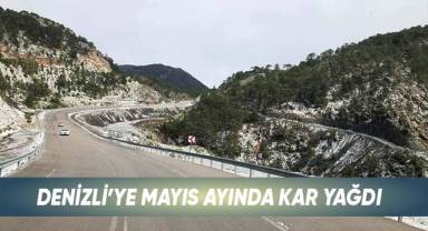 Denizli’ye Mayıs Ayında Kar Yağdı
