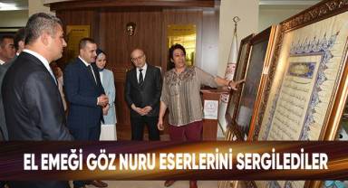 El Emeği Göz Nuru Eserlerini Sergilediler