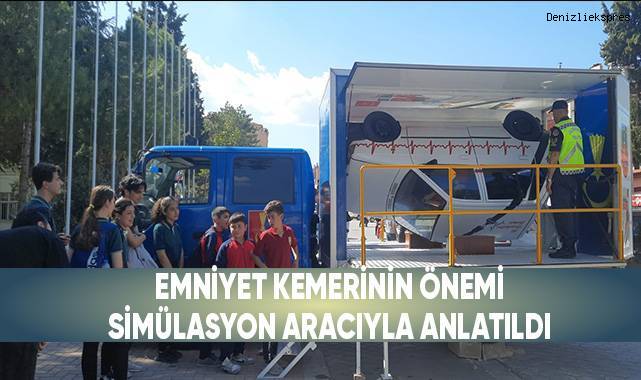 Emniyet kemerinin önemini simülasyon aracıyla anlatıldı