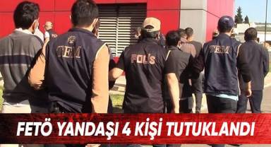 FETÖ yandaşı 4 kişi tutuklandı