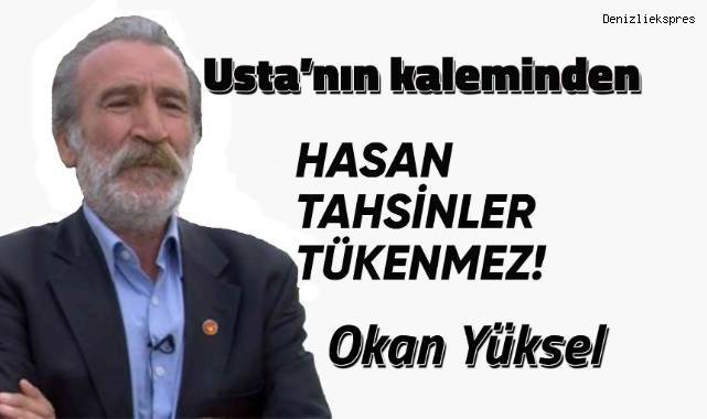 HASAN TAHSİNLER TÜKENMEZ!