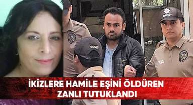 İkizlere hamile eşini öldüren zanlı tutuklandı