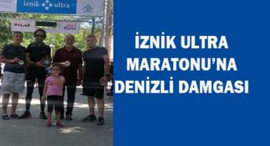 İznik Ultra Maratonu'na Denizli damgası