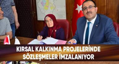 Kırsal kalkınma projelerinde sözleşmeler imzalanıyor