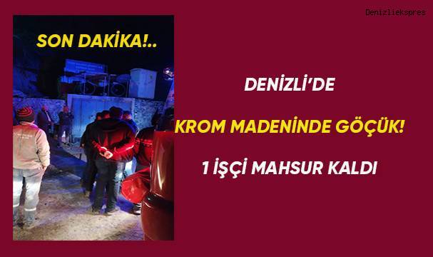 Krom madeninde göçük: 1 işçi mahsur kaldı