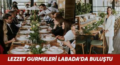 Lezzet Gurmeleri Labada'da buluştu.