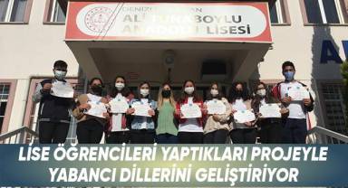 Lise öğrencileri, yaptıkları projeyle yabancı dillerini geliştiriyor