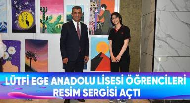 Lütfi Ege Anadolu Lisesi Öğrencileri Resim Sergisi Açtı