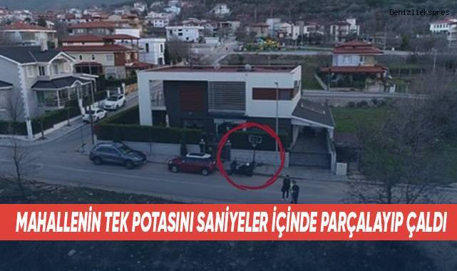 Mahallenin tek potasını saniyeler içinde parçalayıp çaldı