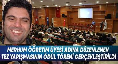 Merhum Öğretim Üyesi Adına Düzenlenen Tez Yarışmasının Ödül Töreni Gerçekleştirildi