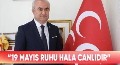 MHP İl Başkanı Garip'ten 19 Mayıs mesajı