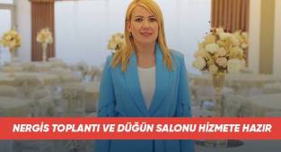 Nergis Toplantı Ve Düğün Salonu Hizmete Hazır