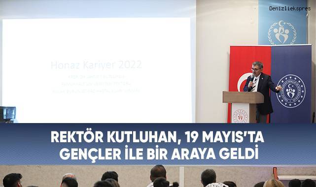 Rektör Kutluhan, 19 Mayıs’ta Gençler İle Bir Araya Geldi
