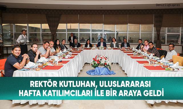 Rektör Kutluhan, Uluslararası Hafta Katılımcıları İle Bir Araya Geldi