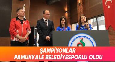 Şampiyonlar Pamukkale Belediyesporlu Oldu