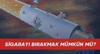 Sigaradan kurtulmak mümkün mü?