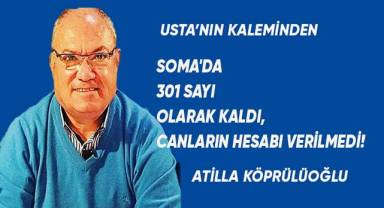 SOMA'DA 301 SAYI OLARAK KALDI, CANLARIN HESABI VERİLMEDİ!