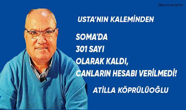 SOMA'DA 301 SAYI OLARAK KALDI, CANLARIN HESABI VERİLMEDİ!
