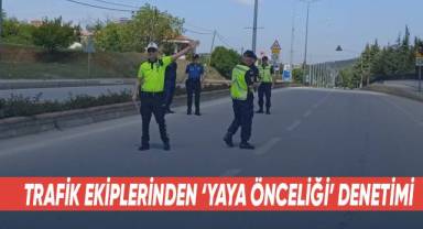 Trafik ekiplerinden ‘yaya önceliği’ denetimi
