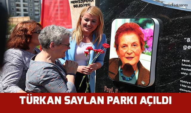Türkan Saylan'ın adı Merkezefendi'de yaşayacak