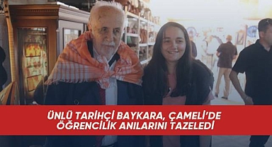 Ünlü tarihçi Baykara, Çameli'de öğrencilik anılarını tazeledi