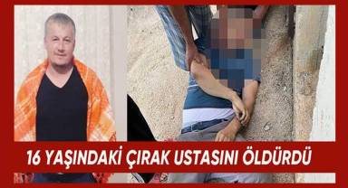 16 yaşındaki çocuk eski ustasını öldürdü