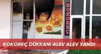 Alevlere teslim olan kokoreç dükkanı küle döndü