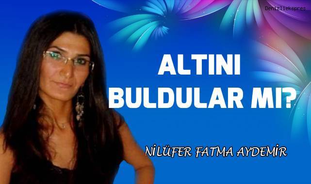Altını Buldular Mı?