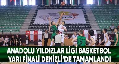 Anadolu Yıldızlar Ligi Basketbol Yarı Finali Denizli’de tamamlandı