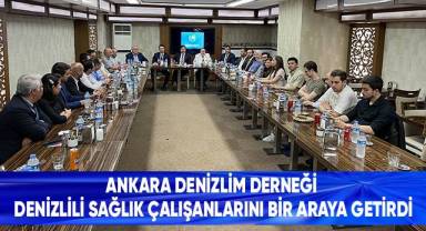 Ankara Denizlim Derneği Denizlili Sağlık Çalışanlarını Bir Araya Getirdi