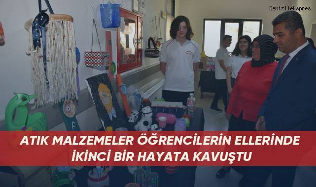 Atık malzemeler öğrencilerin ellerinde ikinci bir hayata kavuştu