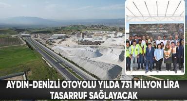Aydın-Denizli Otoyolu yılda 731 milyon lira tasarruf sağlayacak