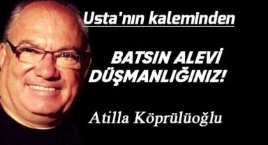 Batsın Alevi Düşmanlığınız!
