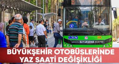 Büyükşehir otobüslerinde yaz saati değişikliği