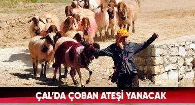 Çal’da Çoban Ateşi Yanacak