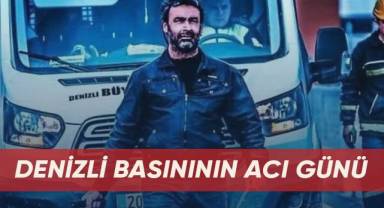 Denizli basınının acı günü, Altuntaş'ı kaybettik