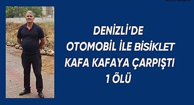 Denizli'de otomobil ile motosiklet kafa kafaya çarpıştı: 1 ölü