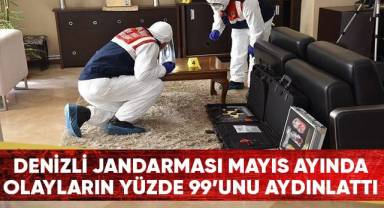 Denizli jandarması Mayıs ayında olayların yüzde 99’unu aydınlattı