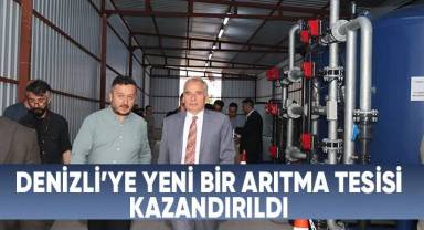 Denizli'ye yeni bir arıtma tesisi kazandırıldı