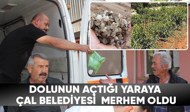 Dolunun Açtığı Yaraya Çal Belediyesi Merhem Oldu