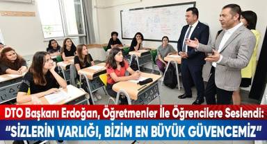 DTO Başkanı Erdoğan'dan öğrencilere yıl sonu mesajı