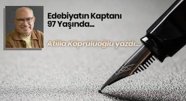 Edebiyatın Kaptanı 97 Yaşında...