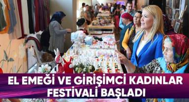 El Emeği ve Girişimci Kadınlar Festivali Başladı