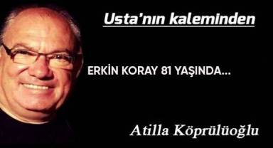 Erkin Koray 81 Yaşında...
